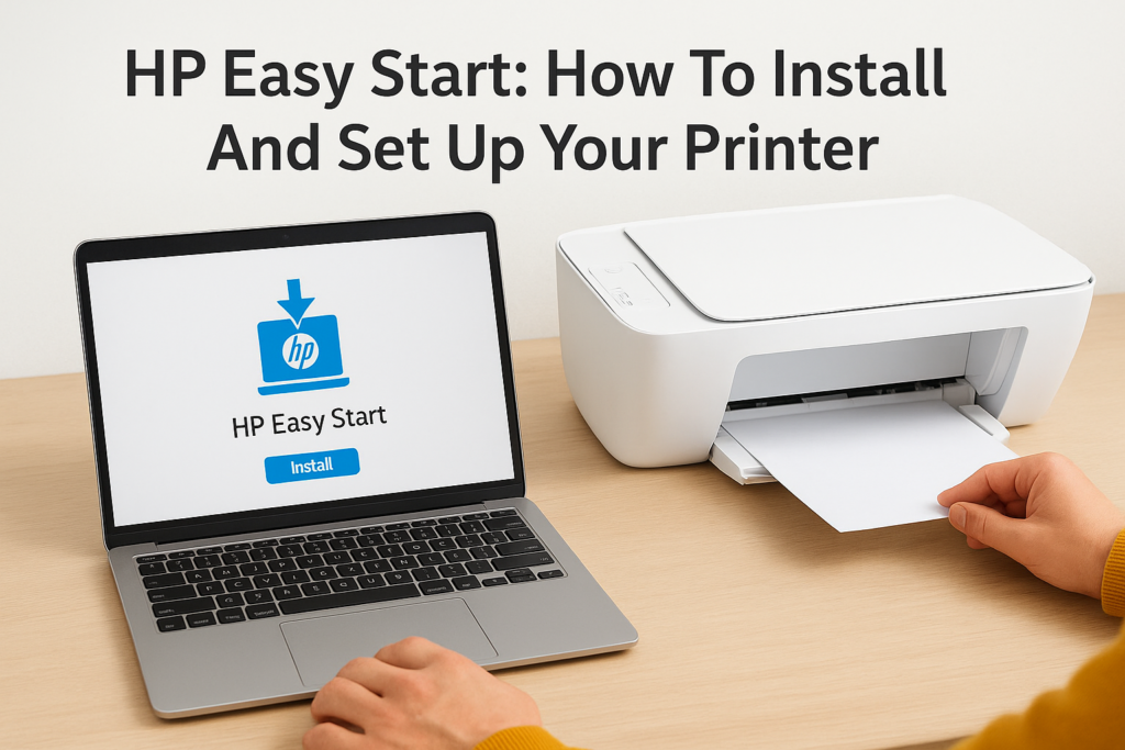 HP Easy Start: How To Install And Set Up Your Printer